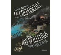 Le Crépuscule Des Veilleurs - Tome 2 - Choisir Sa Voie