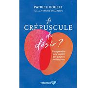 Le crépuscule du désir ? Comprendre la sexualité des adultes vieillissants