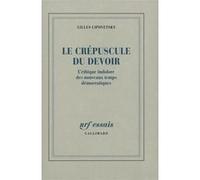 Gilles Lipovetsky – Le Crépuscule du devoir – L'éthique indolore des nouveaux temps démocratiques