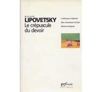 Le Crépuscule du devoir Gilles Lipovetsky (Auteur)
