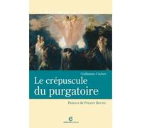 Le crépuscule du purgatoire - Guillaume Cuchet - Armand Colin - broché - Essai