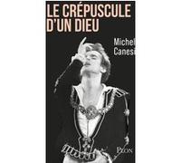 Le Crépuscule d'un dieu Michel Canesi (Auteur), Martin Véber (Contributions)