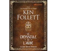 Le Crépuscule et l'Aube - Avant Les Piliers de la terre: Livre audio 3 CD MP3