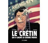 Le Crétin qui a gagné la guerre froide - histoire complète