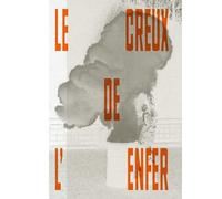 Le Creux De L'enfer - Histoires D'un Centre D'art