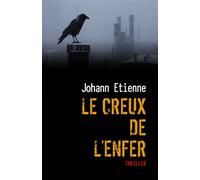 Le Creux de l'Enfer - Johann Etienne - Librinova - broché - Roman