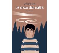 Le creux des maths - Christine Avel - Ecole Des Loisirs - Poche - Roman junior