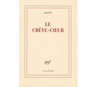 Louis Aragon – Le Crève-cœur