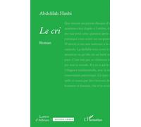 Le cri - Abdelilah Hasbi - L'harmattan - broché - Roman