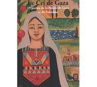 Le Cri de Gaza 19 poètes de la Bande de Gaza et de Palestine - Maram Al-Masri - Merle Moqueur - broché - Poésie