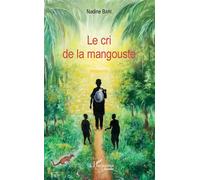 Le cri de la mangouste - Nadine Bari - L'harmattan - broché - Roman