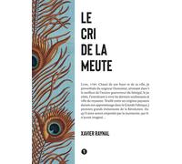 Le cri de la meute - Xavier Raynal - Libel - broché - Roman