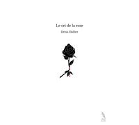 Le Cri De La Rose