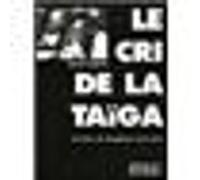 Le cri de la Taïga Aron Gabor (Auteur), Stéphane Courtois (Préface), Mathias Kolos (Traduction)