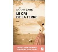 Le cri de la terre Sarah Lark (Auteur), Jean-Marie Argelès (Traduction)