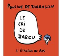 Le cri de Zabou