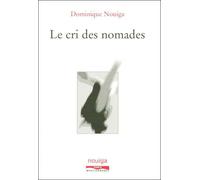 Le cri des nomades - Dominique Nouiga - Paris Mediterranee - broché - Roman