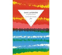 Le cri des oiseaux fous - Dany Laferrière - Zulma - broché - Roman