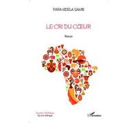 Papa Ndéla Samb – Le Cri du Cœur – Roman – Broché