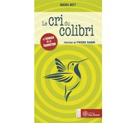 Le cri du colibri Le roman de la transition - Michel Hutt - Yves Michel Eds - broché - Roman
