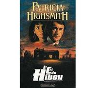 Le Cri du hibou Patricia Highsmith (Auteur)