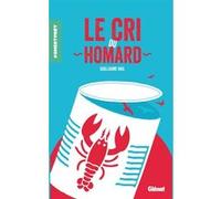 Le Cri du homard Guillaume Nail (Auteur)