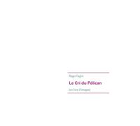 Le Cri du Pélican – un livre d'images – J.Lindeberg