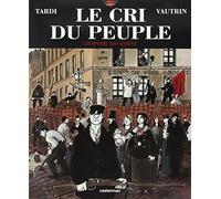Le Cri du peuple, tome 2 : L'Espoir assassiné