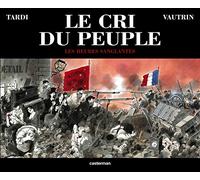 Le Cri du peuple, tome 3 : Les Heures sanglantes