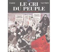 Le Cri du peuple, tome 4 : Le Testament des ruines