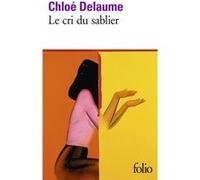 Le Cri du sablier Chloé Delaume (Auteur)