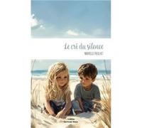 Le cri du silence Marielle Pieulhet (Auteur)