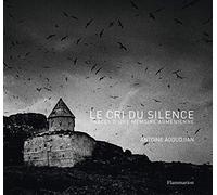 Le Cri du silence: Traces d'une mémoire arménienne