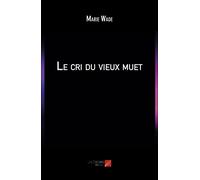 Le Cri Du Vieux Muet