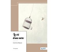 Le cri d'une mère - Corinne Maurer - Nombre 7 - broché - Récit