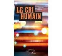 Le cri humain. Poésie - Thierno Gueye - L'harmattan - broché - Poésie