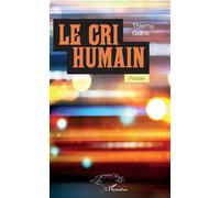 Le cri humain. Poésie - Thierno Gueye - L'harmattan - broché - Poésie