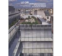 Le CRI un hub d'enseignement et de recherche au coeur du Marais Un cluster de recherche au cœur de Paris - Christine Desmoulins - Archibooks - broché - Essai