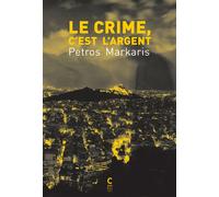Le crime, c'est l'argent - Petros Markaris - Cambourakis - broché - Roman