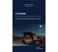 Le crime contre la condition de l'homme Sur le nazisme, ses commencements et ses suites - Philippe Viard - L'harmattan - broché - Livre