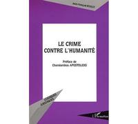 Le crime contre l'humanité - Jean-François Roulot - L'harmattan - broché - Etude