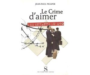 Le crime d'aimer: Les enfants du STO