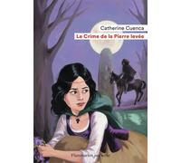 Le Crime de la Pierre levée - Catherine Cuenca - Flammarion Jeunesse Pere Castor - broché - Roman junior dès 9 ans