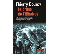 Le crime de l'Albatros Une enquête de Célestin Louise, flic et soldat dans la guerre de 14-18 - Thierry Bourcy - Gallimard - Poche - Roman