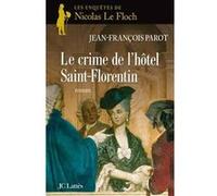 Le crime de l'hôtel de Saint-Florentin Jean-François Parot (Auteur)