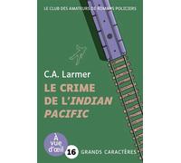 Le crime de l'indian pacific Grands caractères, édition accessible pour les malvoyants - C.A. Larmer - A Vue D'oeil - broché - Roman