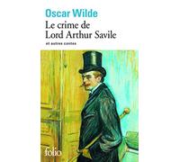 Le crime de Lord Arthur Savile et autres contes