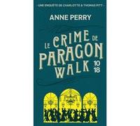 Le crime de Paragon Walk Anne Perry (Auteur), Roxane Azimi (Traduction)