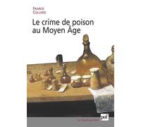 Le crime de poison au Moyen Âge - Franck Collard - Puf - broché - Essai