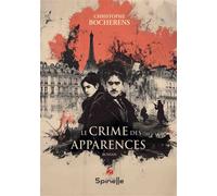 Le crime des apparences - Christophe Bocherens - Spinelle Eds - broché - Roman
